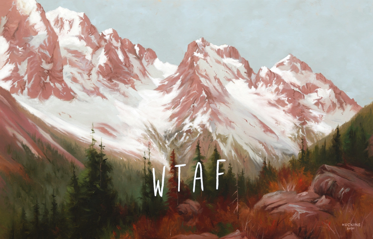 Maroon Bells: What The Actual Fuck, 2021 © Shawn Huckins