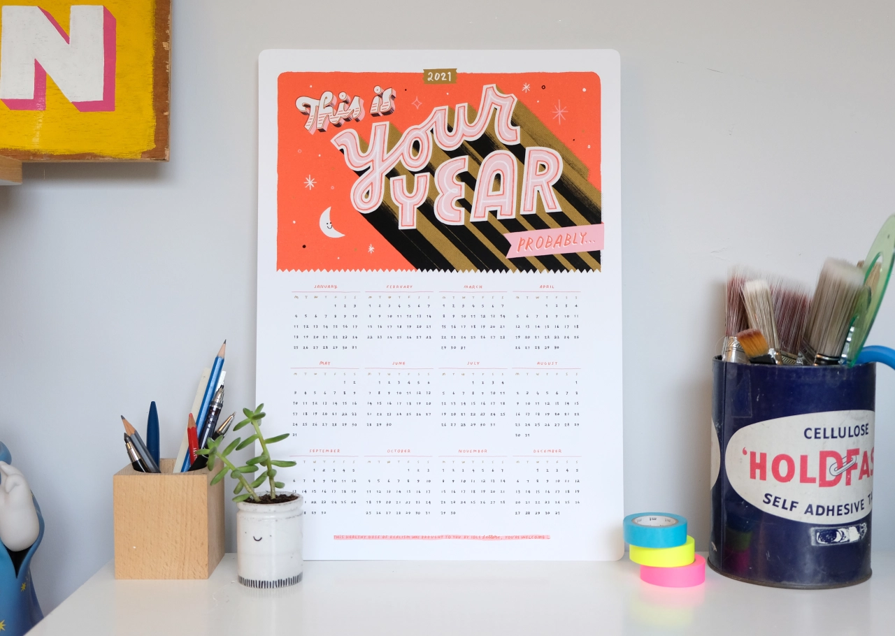 This Is Your Year...Probably calendar by Loz Ives of Idle Letters