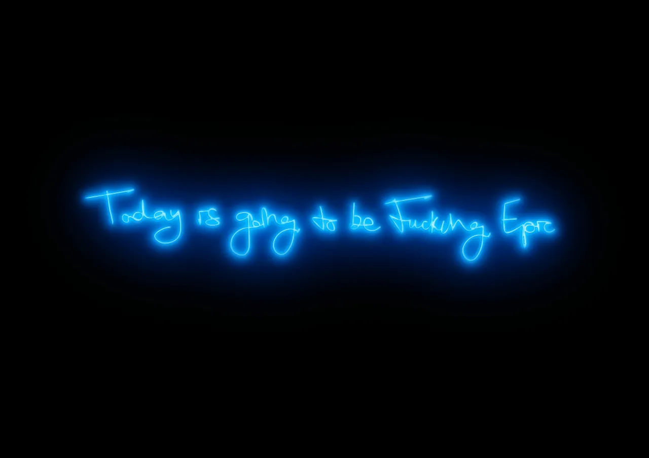 Today is Going to be Fucking Epic.