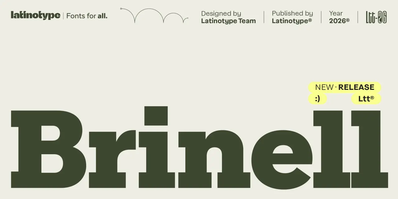 Dark green sans-serif typeface spelling "Brinell" with a yellow "NEW RELEASE" label, designed by Latinotype Team and published by Latinotype in 2026