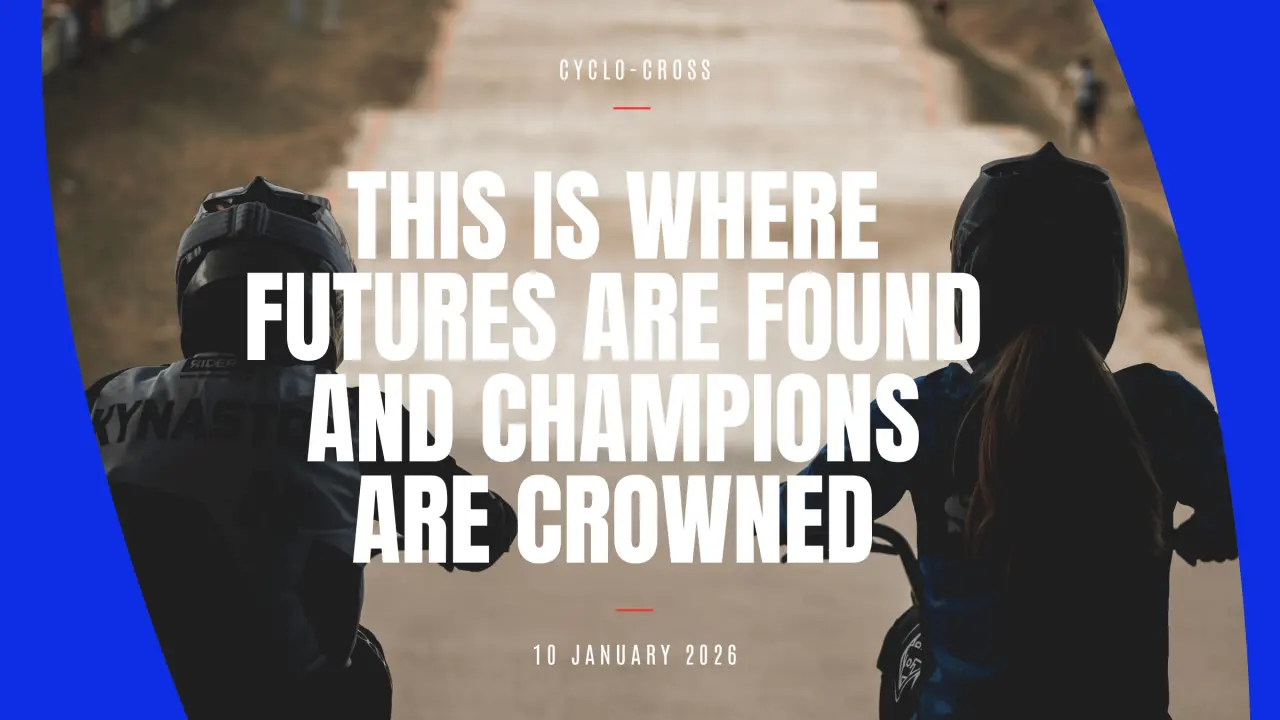 Two silhouetted cyclists against a textured background with white text reading "This is where futures are found and champions are crowned" and the date 10 January 2026, with Cyclo Cross branding at the top