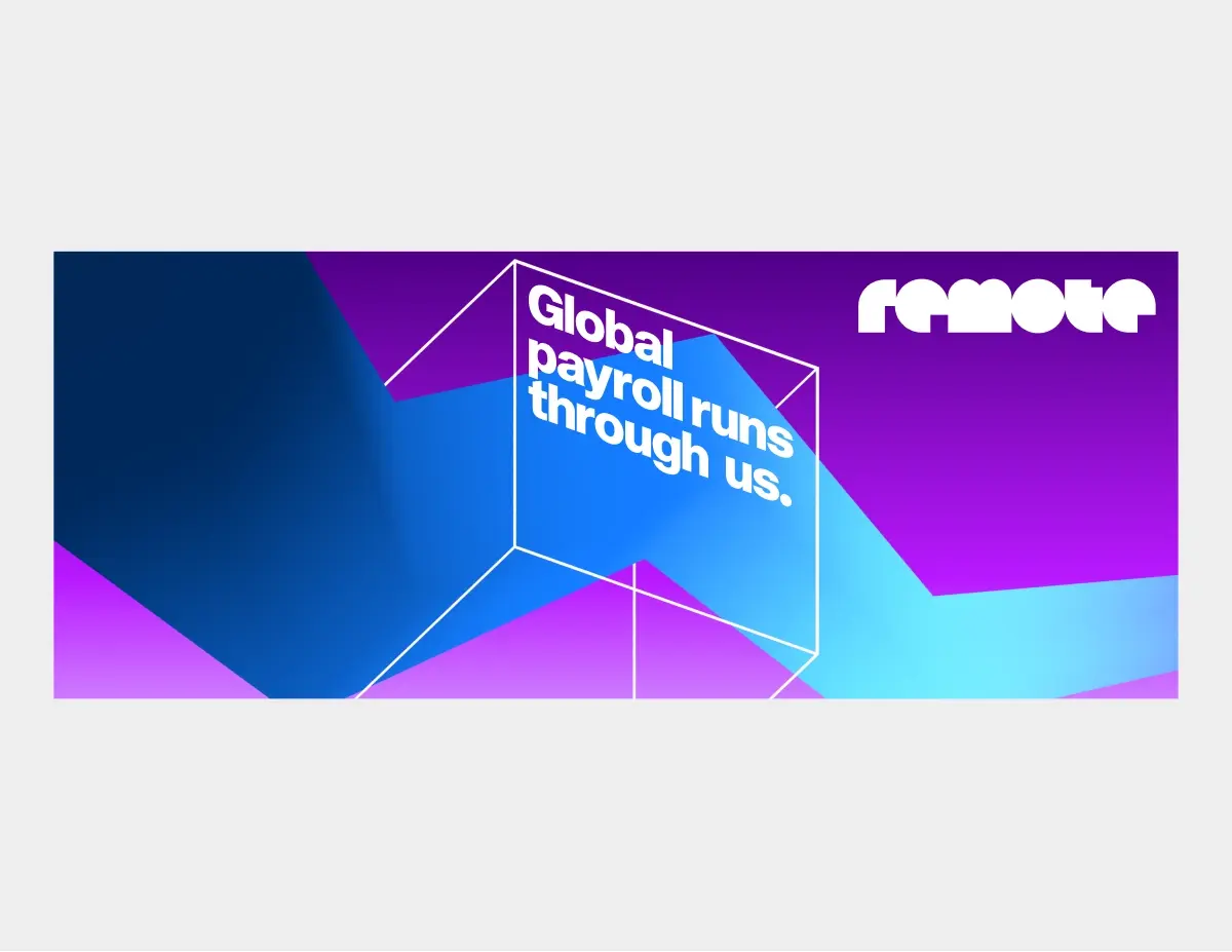 Vibrant graphic with geometric shapes in blue, purple and cyan featuring Remote's logo and the text "Global payroll runs through us