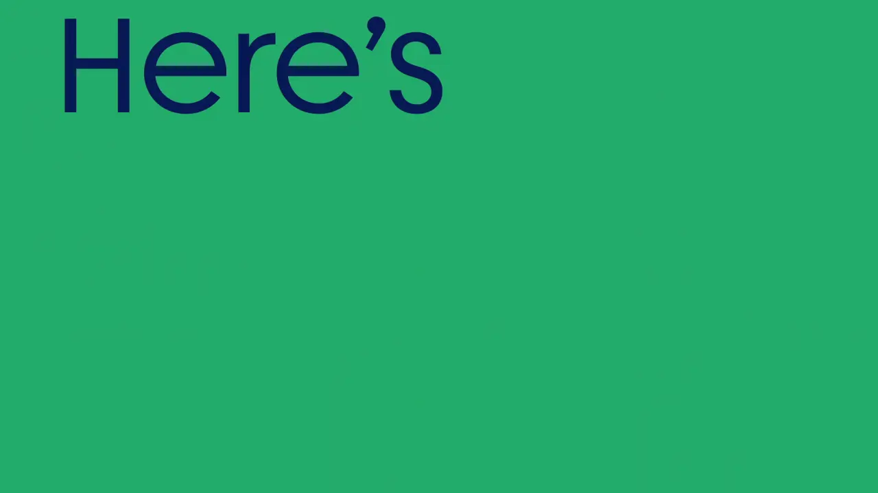 Dark teal text reading "Here's" on a bright green background