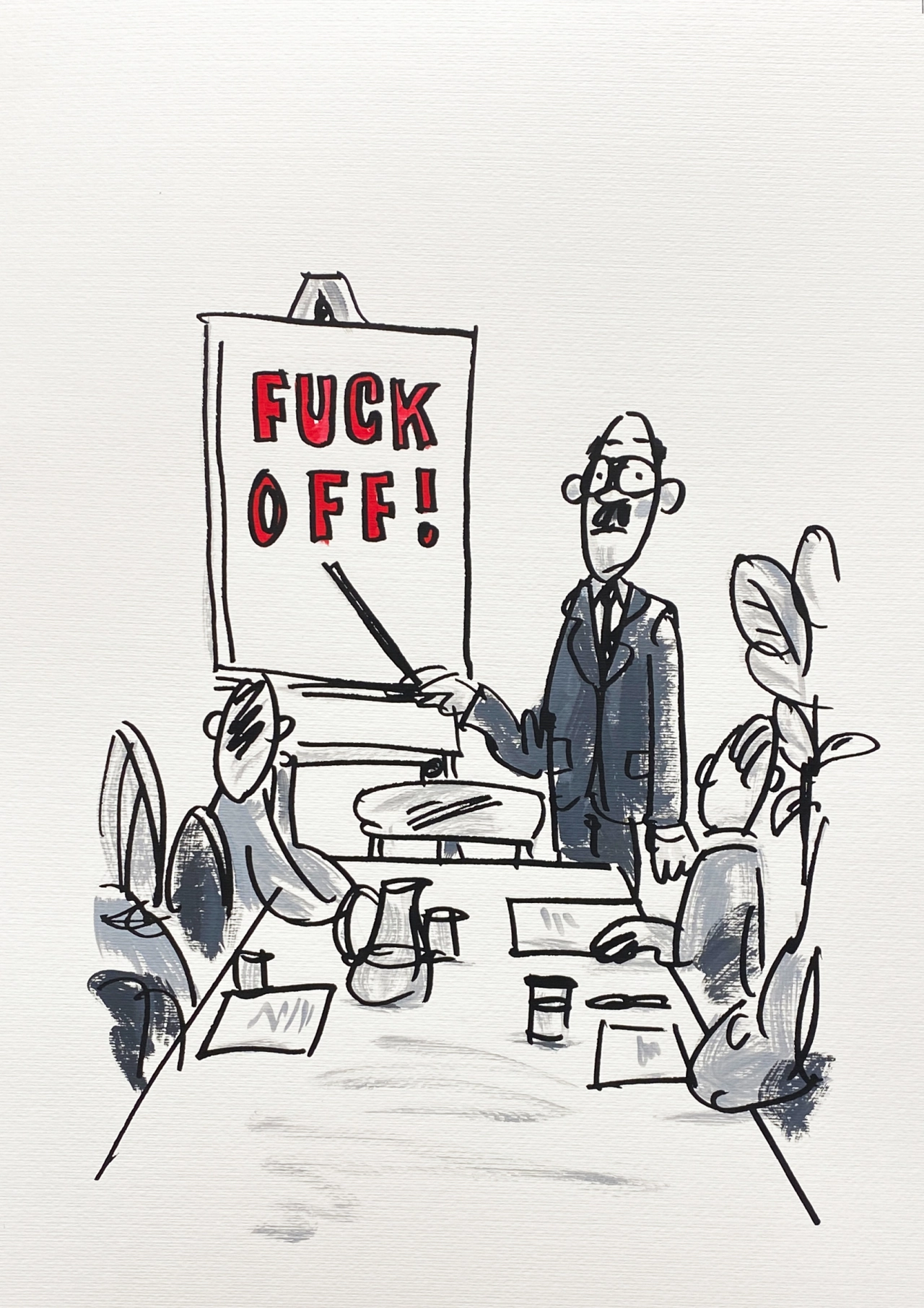 Fuck Off – The Meeting © Mark Denton Esq