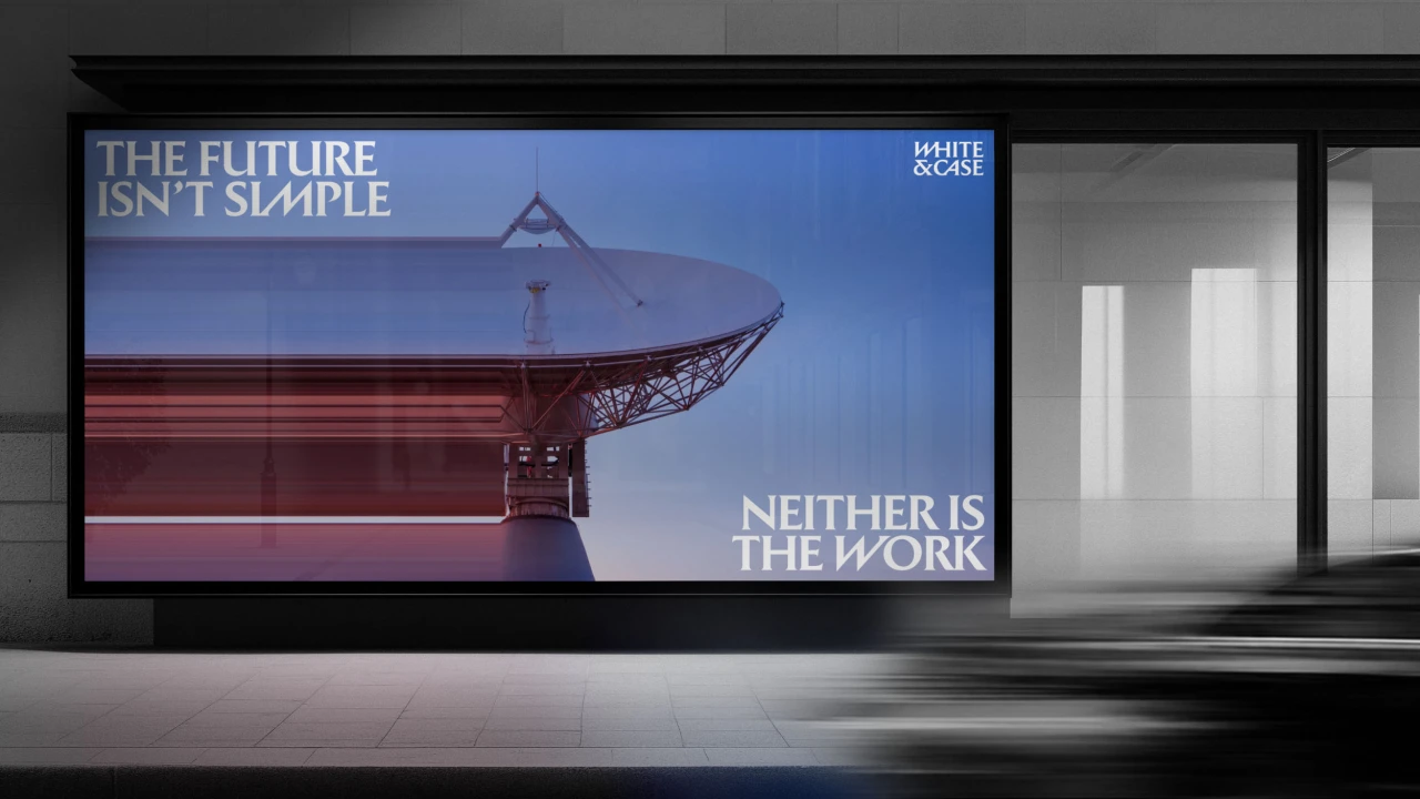 White & Case billboard featuring a satellite dish against a blue sky with the text "The future isn't simple" and "Neither is the work" in kinetic typography