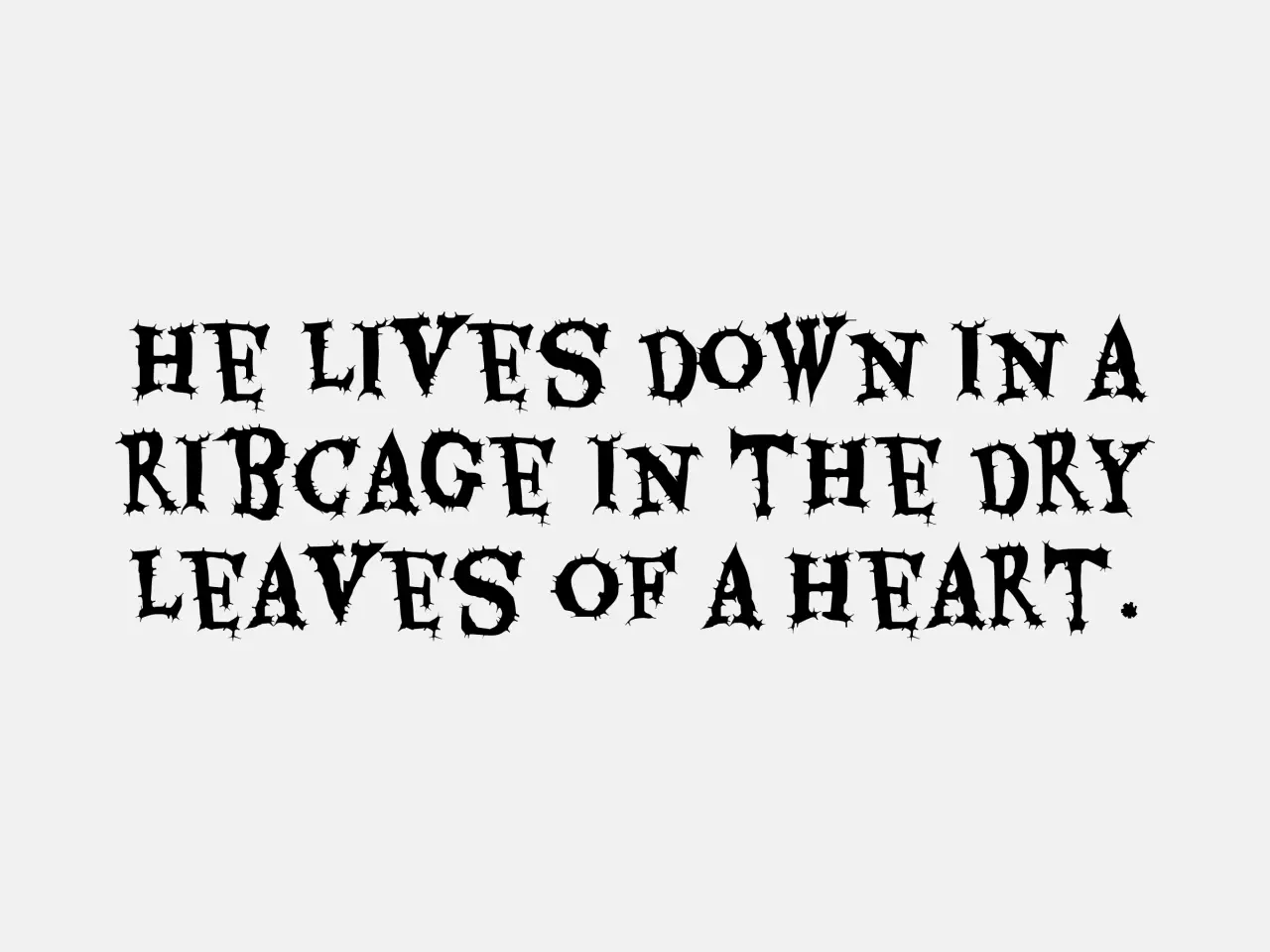Eater via Google Fonts. Quote by Thomas Harris, The Silence of the Lambs