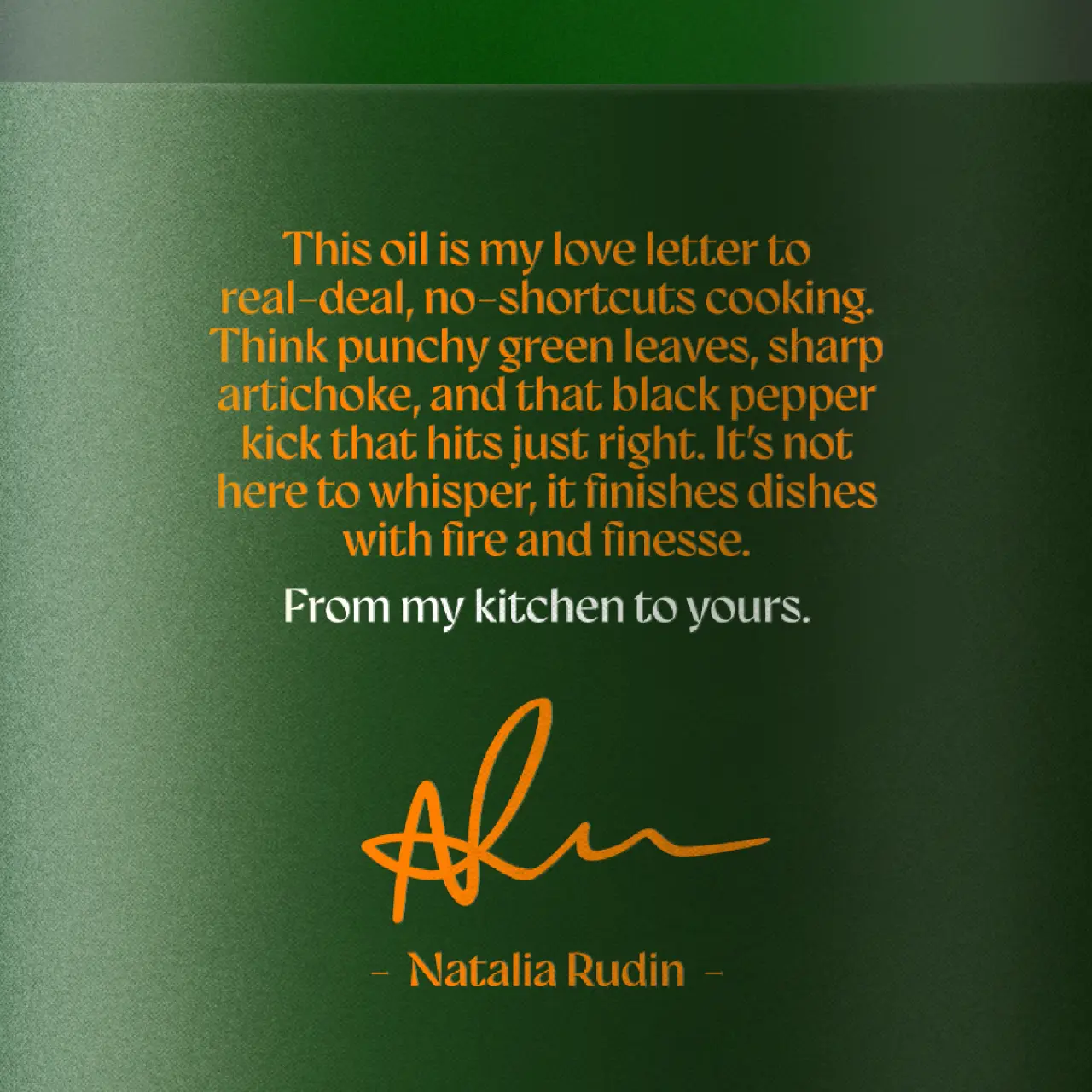 Gold text on deep green background describing Drzzl olive oil as real-deal cooking with punchy green leaves and sharp artichoke notes, signed by Natalia Rudin in orange script