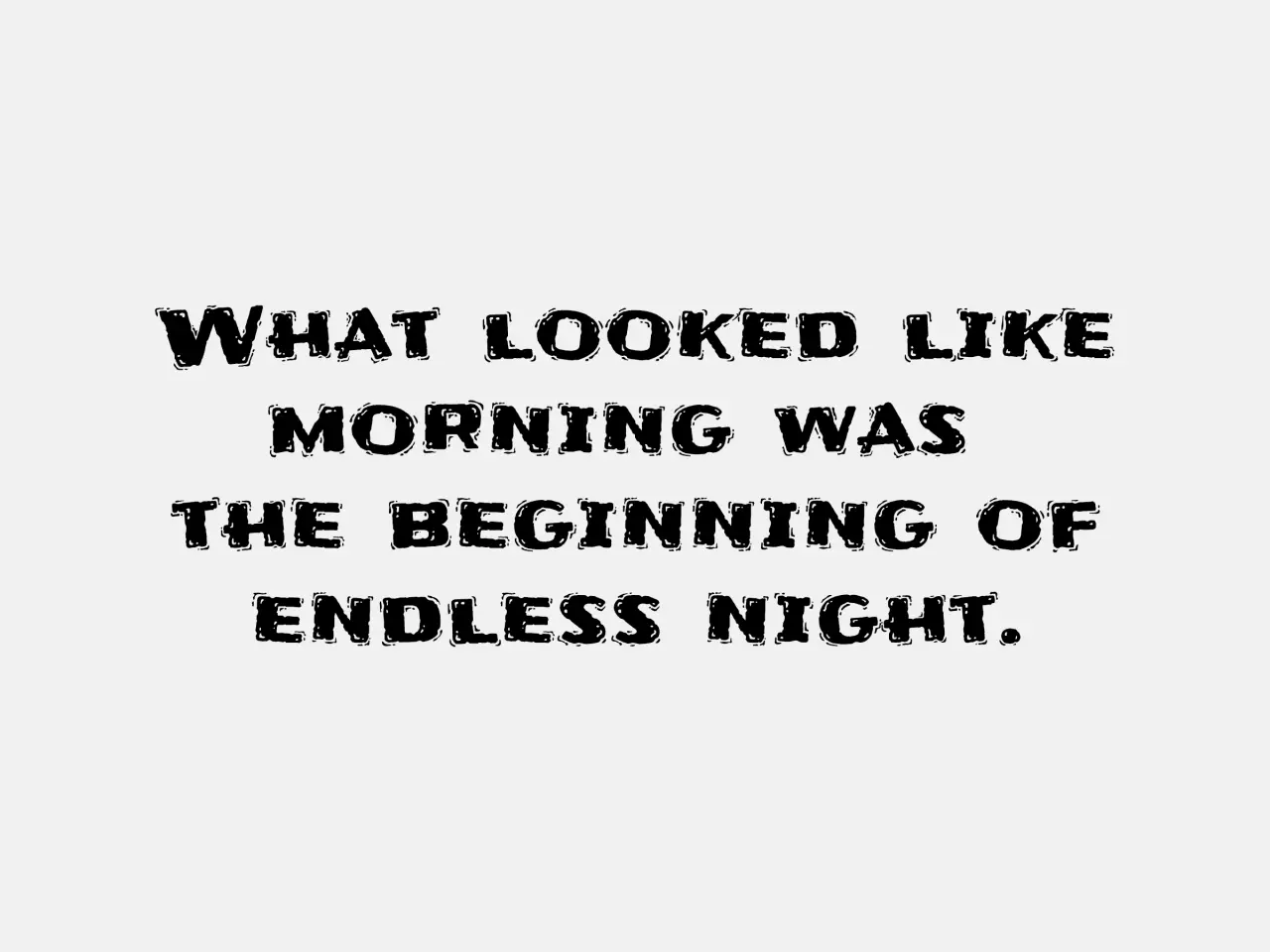 Frijole via Google Fonts. Quote by William Peter Blatty, The Exorcist